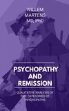 Willem Martens - Psychopathy and Remission - Analysis of Five Categories of Psychopaths.