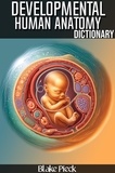  Blake Pieck - Developmental Anatomy Dictionary - Grow Your Vocabulary.