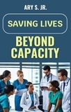 Ary S. Jr. - Saving Lives Beyond Capacity.