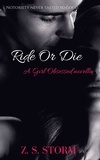  Z. S. STORM - Ride Or Die : A 'Girl Obsessed' novella.