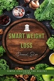  Danniel Silva - Smart Weight Loss - Simple Strategies for Healthy Living.