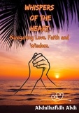  Abdulhafidh Abdi - Whispers of the Heart: Navigating Love, Faith and Wisdom.