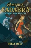  Holly Bell - Amanda Cadabra and The Hidden Depths - The Amanda Cadabra Cozy Paranormal Mysteries, #5.