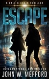  John W. Mefford - Escape (A Ball &amp; Chain Thriller, Book 7) - Ball &amp; Chain Thriller Series, #7.