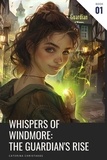  Caterina Christakos - Whispers of Windmore: The Guardian's Rise - Windmore, #1.
