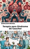  Edenilson Brandl - Terapia para Síndrome de Gaucher.