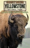  Christy Bower - Yellowstone National Park: A 30-Day Devotional - National Park Devotionals, #1.