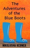  Nikolusha Kerner et  Angelina Kerner - The Adventures of the Blue Boots.