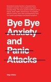  Olga Gibbs - Bye Bye Anxiety and Panic Attacks: Comprehensive CBT guide with techniques and exercises to identify triggers and develop long-term management strategies.