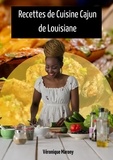  Véronique Marony - Recettes de Cuisine Cajun de Louisiane.
