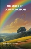 Ruendran Cooper - The Story of Lazu-Fa-Da'Naan.
