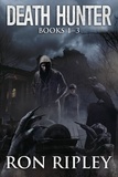  Ron Ripley et  Scare Street - Death Hunter Series Books 1 - 3 - Death Hunter Series.