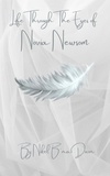  Nikel Dixon - Life Through The Eyes of Novia Newsom.