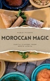  Pablo Picante - Moroccan Magic: Exotic Flavors from North Africa.