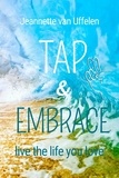  Jeannette van Uffelen - Tap &amp; Embrace - Live The Life You Love - Tap Into Your Inner Power, #2.