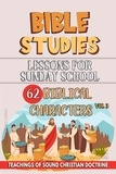  Bible Sermons - Lessons for Sunday School: 62 Biblical Characters - Teaching in the Bible class, #3.
