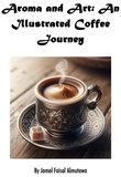  Jamal Faisal Almutawa - Aroma and Art: An Illustrated Coffee Journey.