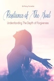  Brittany Forrester - Resilience of The Soul Understanding The Depth of Forgiveness.