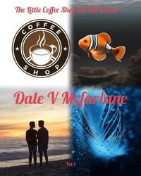  Dale v Mcfarlane - The Little Coffee Shop On The Corner- Vol 1 - The Little Coffee Shop On The Corner - Vol 1.