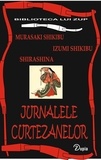  Murasaki Shikibu et  Izumi Shikibu - Jurnalele curtezanelor - Biblioteca lui Zup, #2.