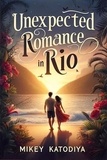  Mikey - Unexpected Romance in Rio - Love Stories Around the World, #3.
