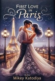  Mikey - First Love in Paris - Love Stories Around the World, #1.