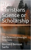  Bernard Benson Sarfo - The Christians Science or Scholarship.