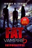  Johnny B. Truant - Fat Vampire 5: Fatpocalypse - Fat Vampire, #5.