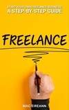 Mac Eireann - Start Your Own Freelance Business: A Step-by-Step Guide.