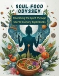  Josefina D. Drew - Soul Food Odyssey: Nourishing the Spirit through Sacred Culinary Experiences.