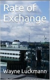  Wayne Luckmann - Rate  of Exchange - Rate of Exchange.