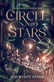  Courtney Fenix - A Circle of Stars - Four Crowns, #1.