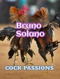  Bruno Solano - Cock Passions.