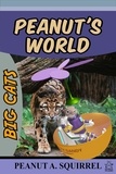  Peanut A. Squirrel - Peanut's World: Big Cats - Peanut's World, #7.