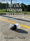 Adriana C.Taylor - My Own Personal Apocalypse.