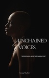  George Muchiri - Unchained Voices - African heritage, #2.