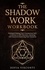  Sofia Visconti - The Shadow Work Workbook: Finding &amp; Healing Your Unconscious Self | A Journey to Self-Discovery, Boosting Self-Esteem &amp; Mastering Your Emotions.