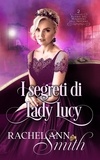  Rachel Ann Smith - I segreti di Lady Lucy - Agenti del Ministero dell'Interno, #2.