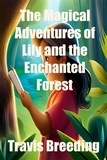 Travis Breeding - The Magical Adventures of Lily and the Enchanted Forest.