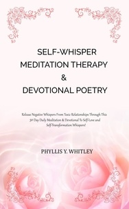  Phyllis Y. Whitley - Self-Whisper Meditation Therapy &amp; Devotional Poetry.