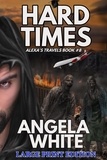  Angela White - Hard Times Large Print Edition - AT Large Print Ebooks, #8.