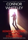 Connor Whiteley - Kendra Mystery Starter Collection: 20 Kendra Cold Case Detective Mystery Short Stories - Kendra Cold Case Detective Mysteries, #0.