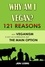  Jon Leore - Why Am I Vegan? 121 Reasons Why Veganism Is Not an Alternative, but the Main Option.