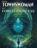  Max Marshall - From Townswoman to Forest Princess.