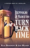  Elle Beaumont et  Lou Wilham - Benvolio &amp; Mercutio Turn Back Time.