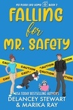  Delancey Stewart et  Marika Ray - Falling for Mr. Safety - No Place Like Home, #2.