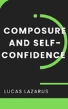  Lucas Lazarus - Composure and Self-Confidence.
