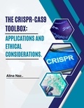  Alina Naz - The CRISPR-Cas9 Toolbox: Applications and Ethical Considerations..