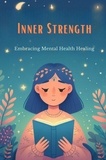  Mesler Amanda Jo - Inner Strength: Embracing Mental Health Healing.