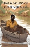  John Chinaka Onyeche - Time &amp; Songs of the River Man.